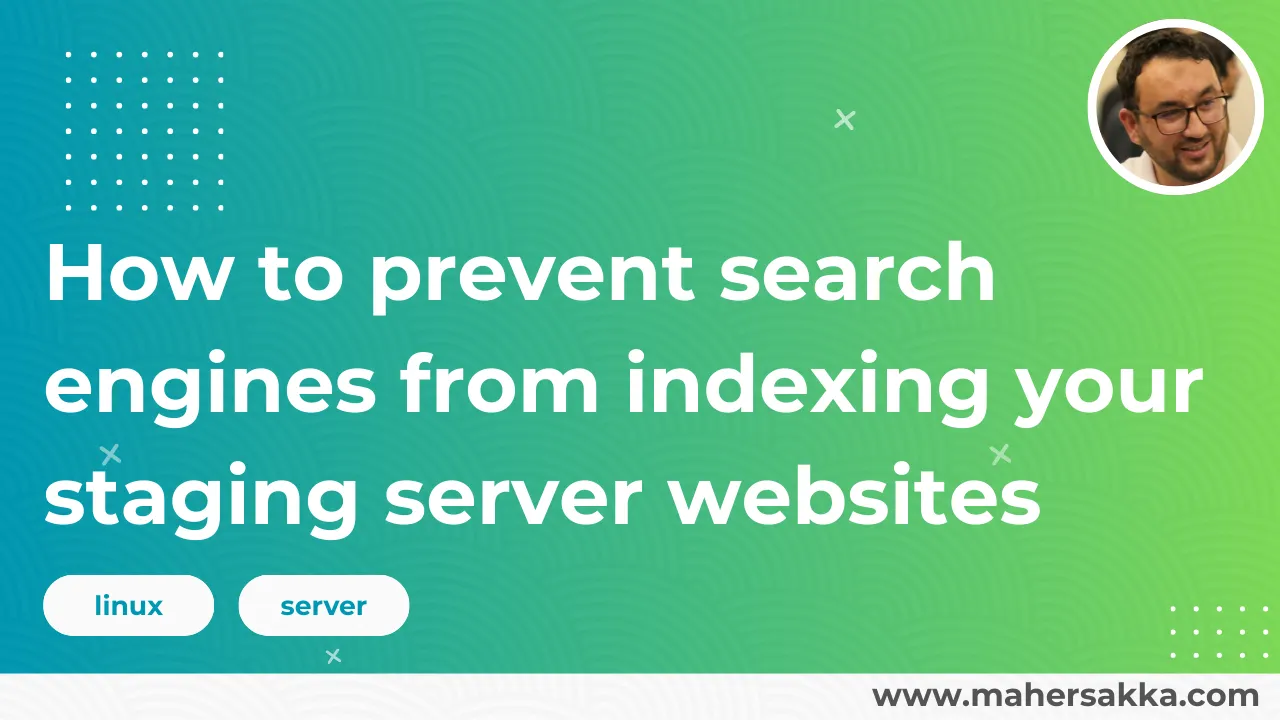 How to prevent search engines from indexing your staging server websites