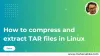 How to compress and extract TAR files in Linux