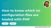 How to know which ini configuration files are loaded with PHP